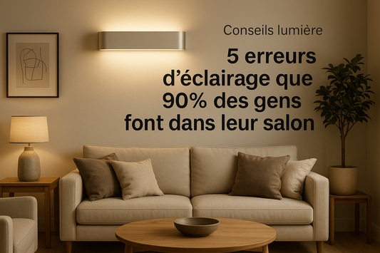 LÜZIA - 5 erreurs d’éclairage que 90% des gens font dans leur salon
